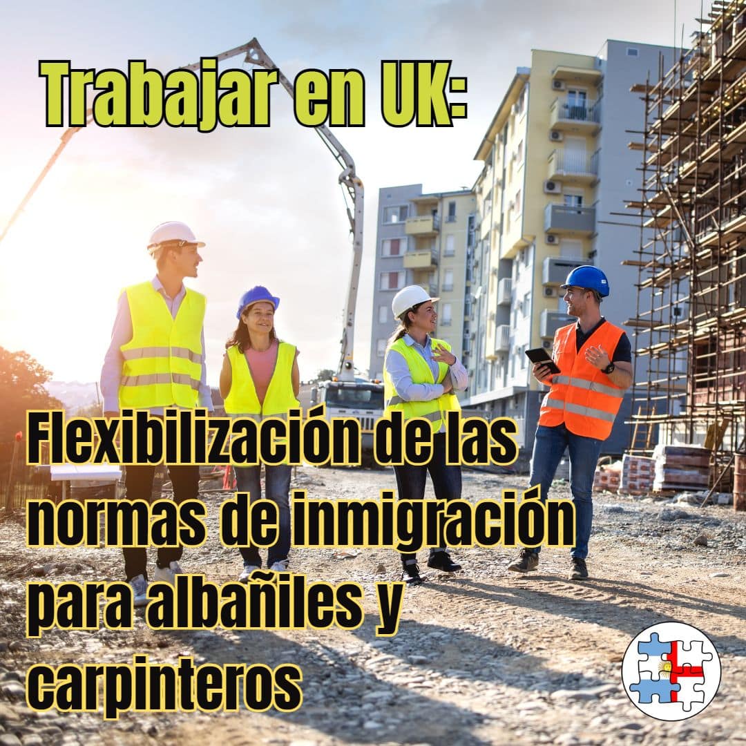 Flexibilización de las normas de inmigración para albañiles y carpinteros